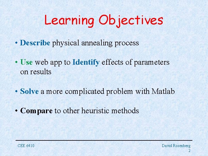 Learning Objectives • Describe physical annealing process • Use web app to Identify effects