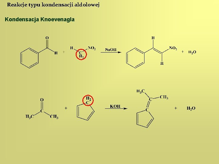 Reakcje typu kondensacji aldolowej Kondensacja Knoevenagla 