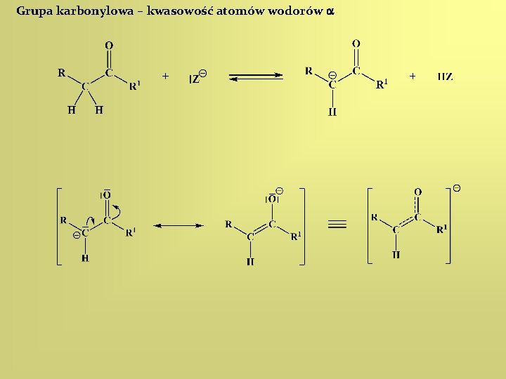 Grupa karbonylowa – kwasowość atomów wodorów a 
