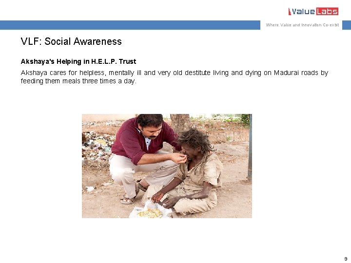 Where Value and Innovation Co-exist VLF: Social Awareness Akshaya's Helping in H. E. L.