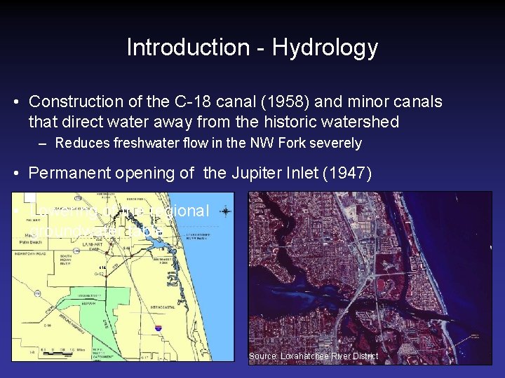 Introduction - Hydrology • Construction of the C-18 canal (1958) and minor canals that