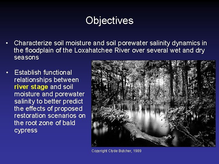 Objectives • Characterize soil moisture and soil porewater salinity dynamics in the floodplain of
