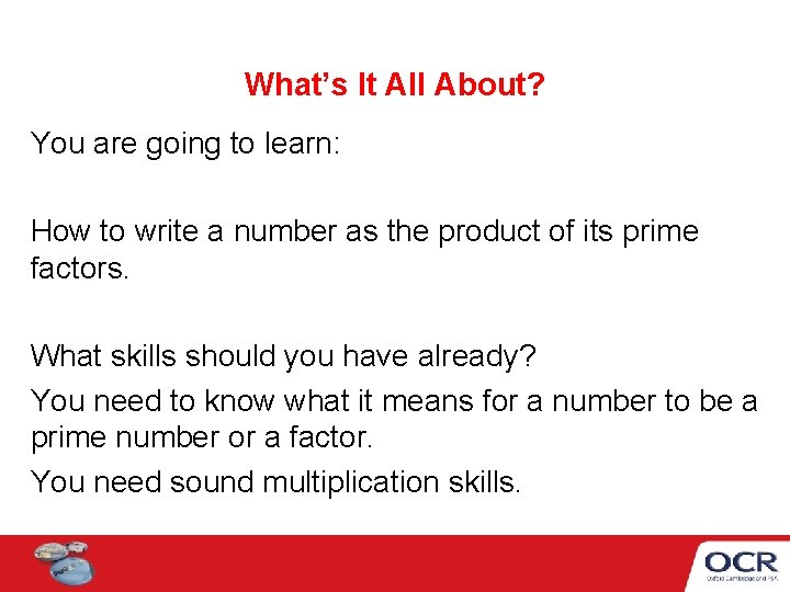 What’s It All About? You are going to learn: How to write a number