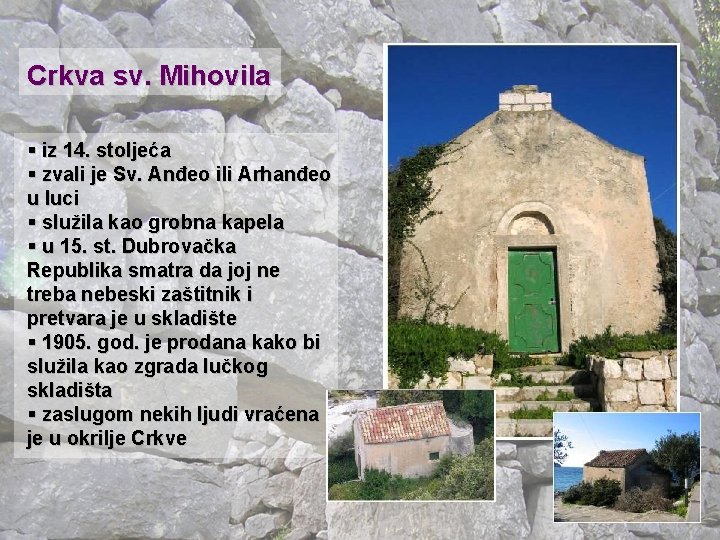 Crkva sv. Mihovila § iz 14. stoljeća § zvali je Sv. Anđeo ili Arhanđeo