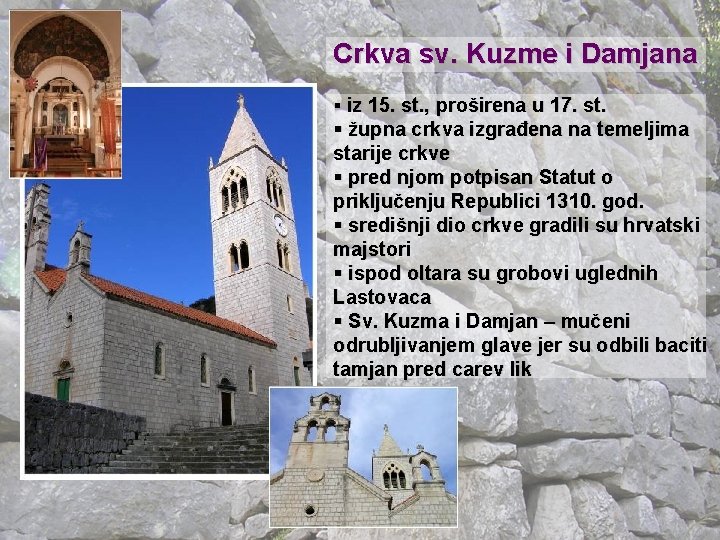 Crkva sv. Kuzme i Damjana § iz 15. st. , proširena u 17. st.