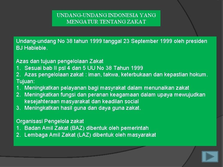 UNDANG-UNDANG INDONESIA YANG MENGATUR TENTANG ZAKAT Undang-undang No 38 tahun 1999 tanggal 23 September