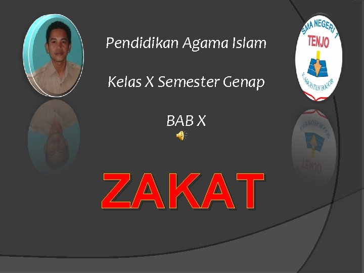 Pendidikan Agama Islam Kelas X Semester Genap BAB X ZAKAT 