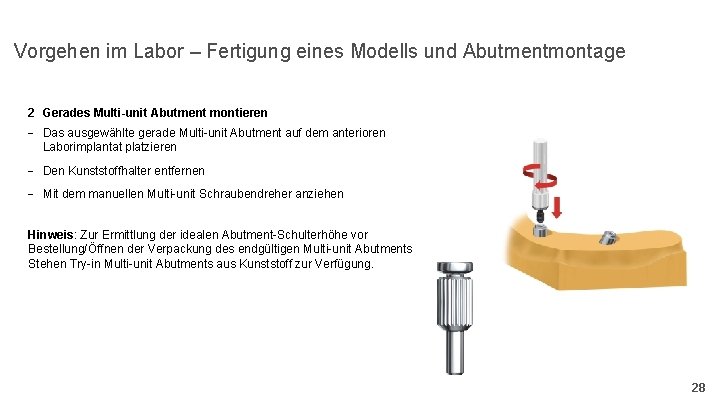 Vorgehen im Labor – Fertigung eines Modells und Abutmentmontage 2 Gerades Multi-unit Abutment montieren