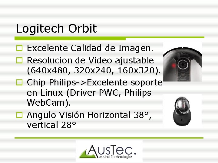 Logitech Orbit Excelente Calidad de Imagen. Resolucion de Video ajustable (640 x 480, 320