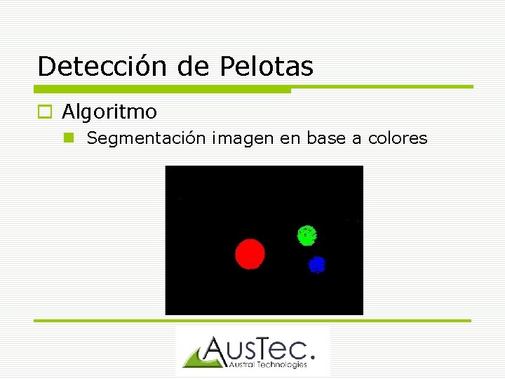 Detección de Pelotas Algoritmo Segmentación imagen en base a colores 