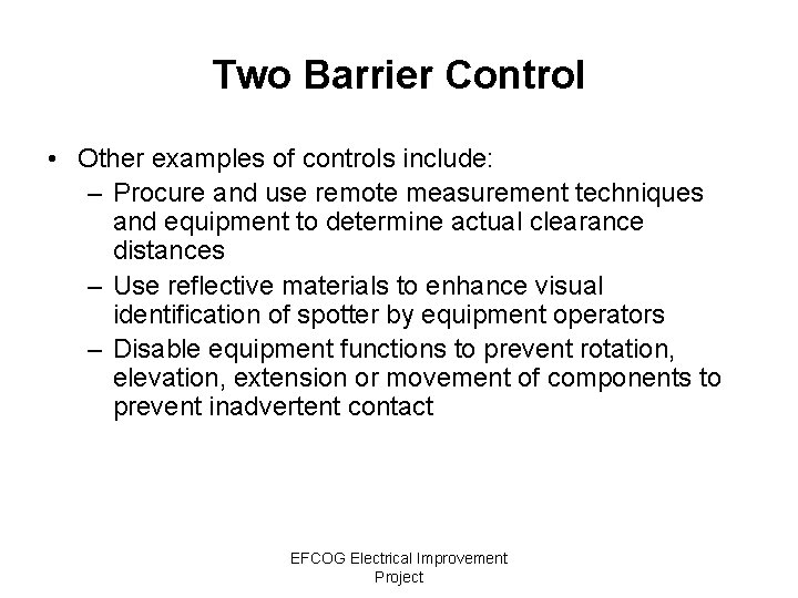 Two Barrier Control • Other examples of controls include: – Procure and use remote