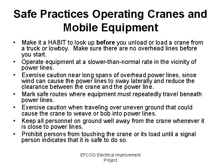 Safe Practices Operating Cranes and Mobile Equipment • Make it a HABIT to look