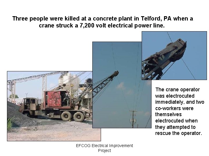 Three people were killed at a concrete plant in Telford, PA when a crane