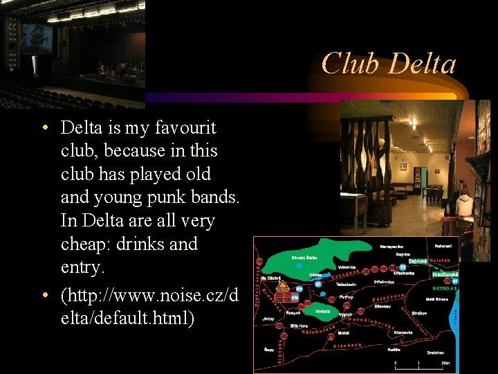 Club Delta • Delta is my favourit club, because in this club has played
