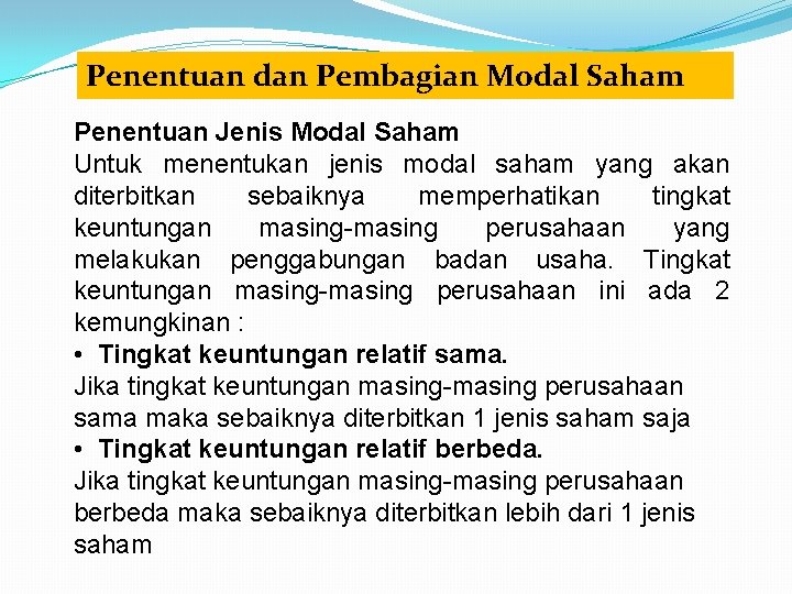 Penentuan dan Pembagian Modal Saham Penentuan Jenis Modal Saham Untuk menentukan jenis modal saham