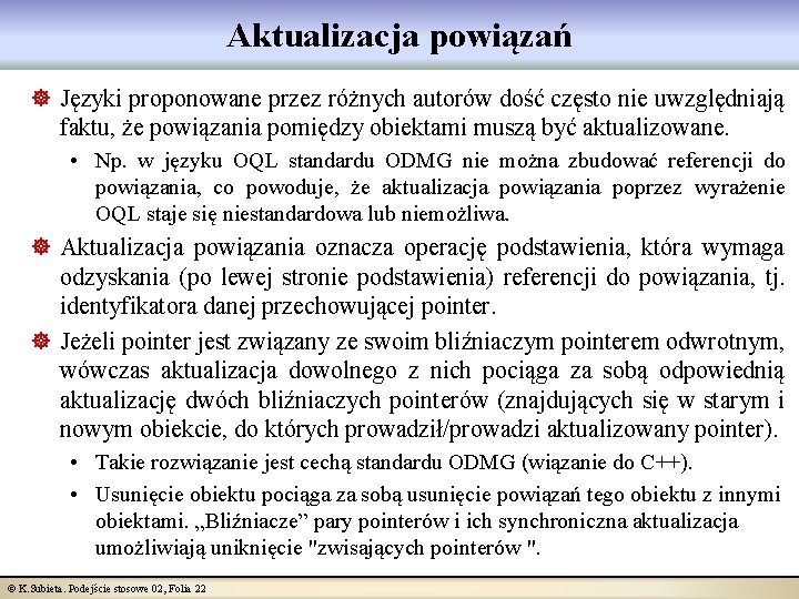 Aktualizacja powiązań ] Języki proponowane przez różnych autorów dość często nie uwzględniają faktu, że