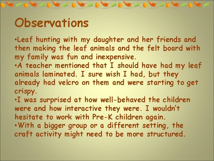 Observations • Leaf hunting with my daughter and her friends and then making the