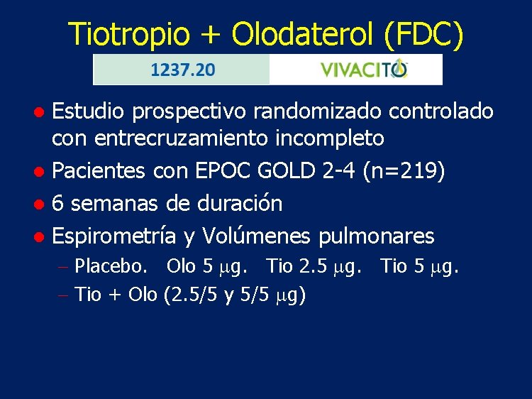 Tiotropio + Olodaterol (FDC) ● Estudio prospectivo randomizado controlado con entrecruzamiento incompleto ● Pacientes