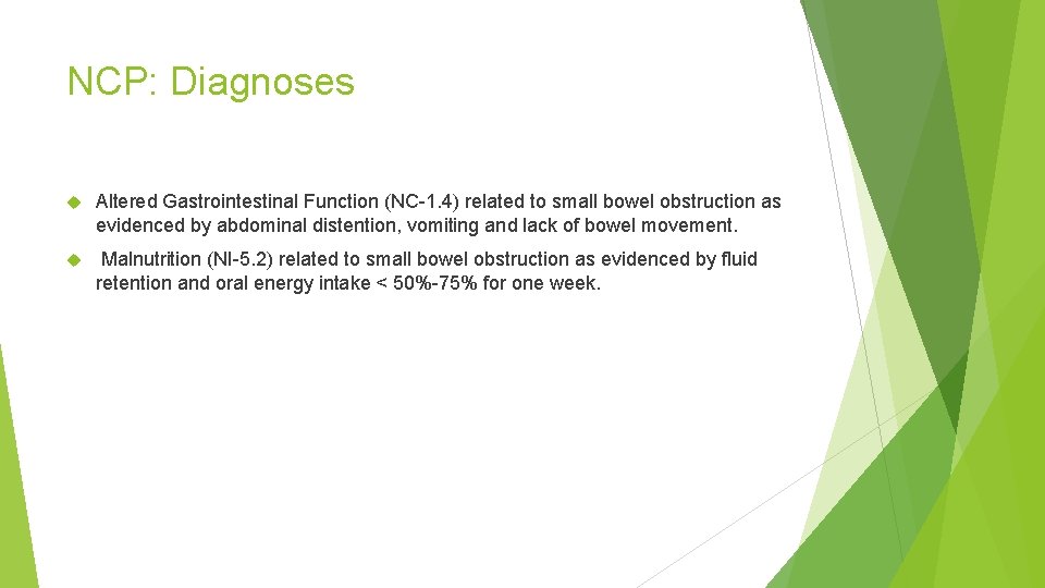 NCP: Diagnoses Altered Gastrointestinal Function (NC-1. 4) related to small bowel obstruction as evidenced