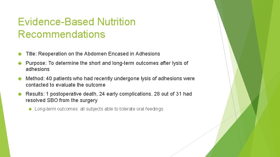Evidence-Based Nutrition Recommendations Title: Reoperation on the Abdomen Encased in Adhesions Purpose: To determine