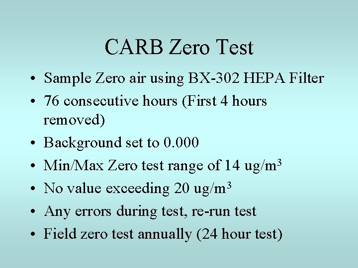 CARB Zero Test • Sample Zero air using BX-302 HEPA Filter • 76 consecutive