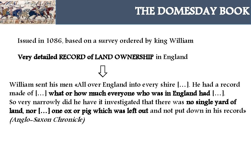 THE DOMESDAY BOOK HAROLD GODWINSON Issued in 1086, based on a survey ordered by