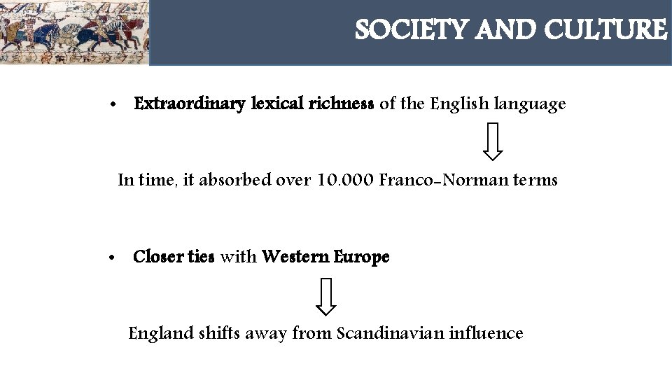 SOCIETY AND CULTURE HAROLD GODWINSON • Extraordinary lexical richness of the English language In