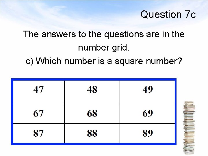 Question 7 c The answers to the questions are in the number grid. c)