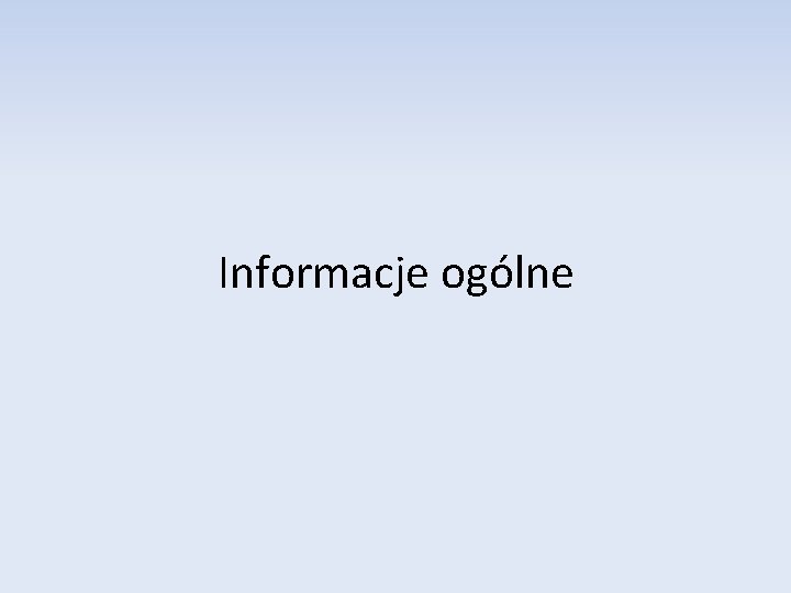 Informacje ogólne 