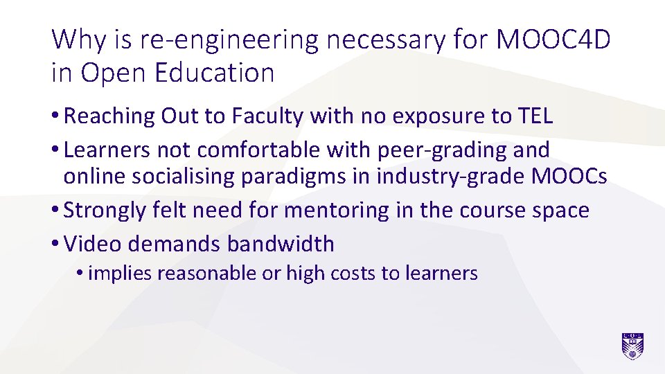 Why is re-engineering necessary for MOOC 4 D in Open Education • Reaching Out