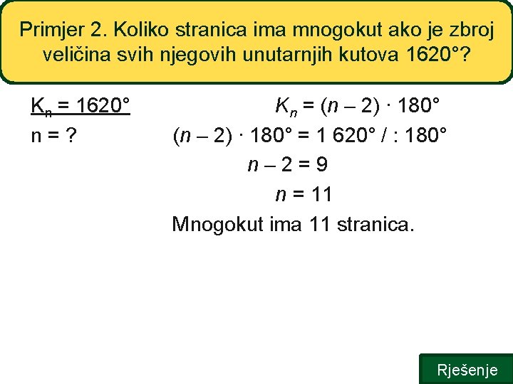 Primjer 2. Koliko stranica ima mnogokut ako je zbroj veličina svih njegovih unutarnjih kutova