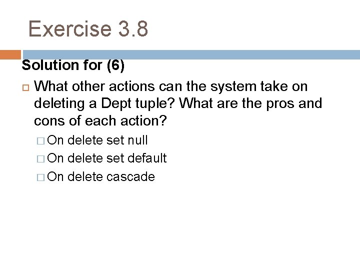 Exercise 3. 8 Solution for (6) What other actions can the system take on