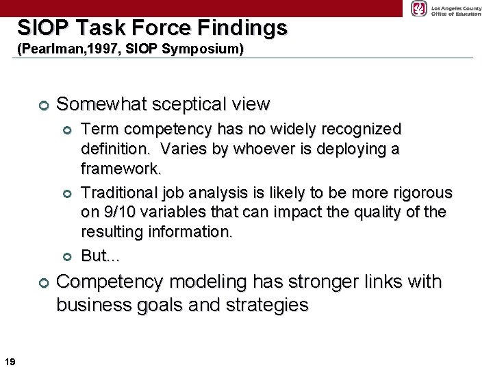 SIOP Task Force Findings (Pearlman, 1997, SIOP Symposium) ¢ Somewhat sceptical view ¢ ¢