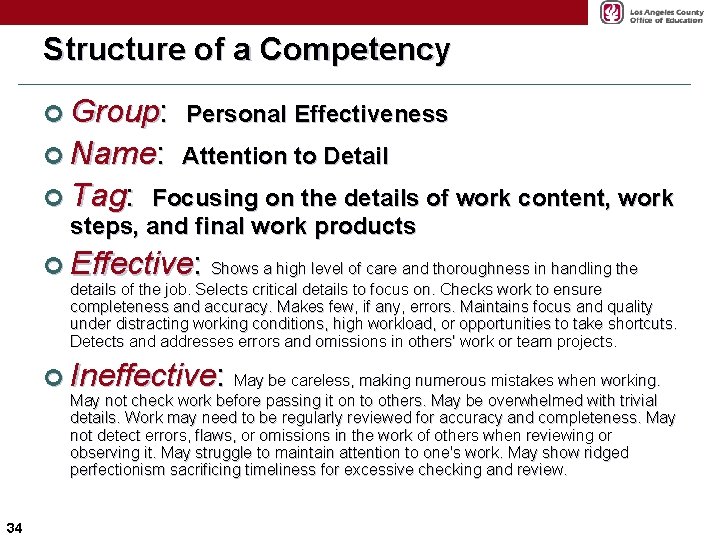 Structure of a Competency ¢ Group: Personal Effectiveness ¢ Name: Attention to Detail ¢