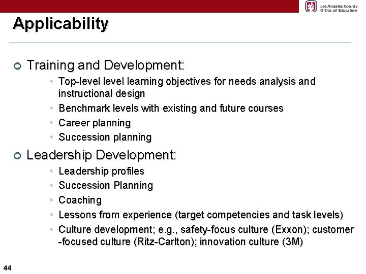 Applicability ¢ Training and Development: • Top-level learning objectives for needs analysis and instructional