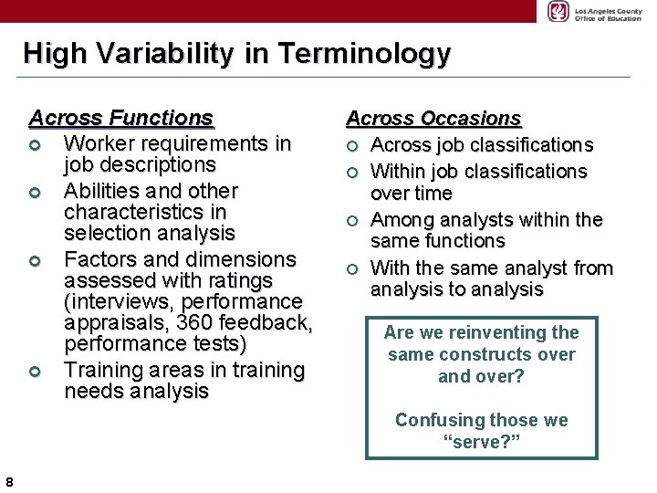 High Variability in Terminology Across Functions ¢ Worker requirements in job descriptions ¢ Abilities