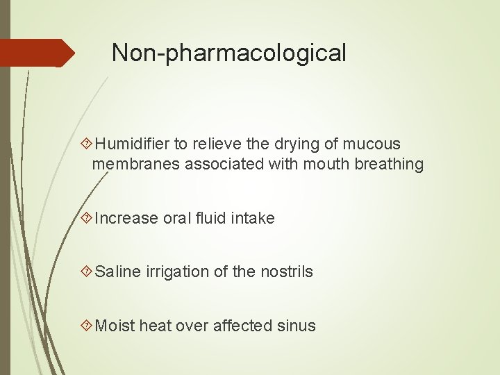 Non-pharmacological Humidifier to relieve the drying of mucous membranes associated with mouth breathing Increase