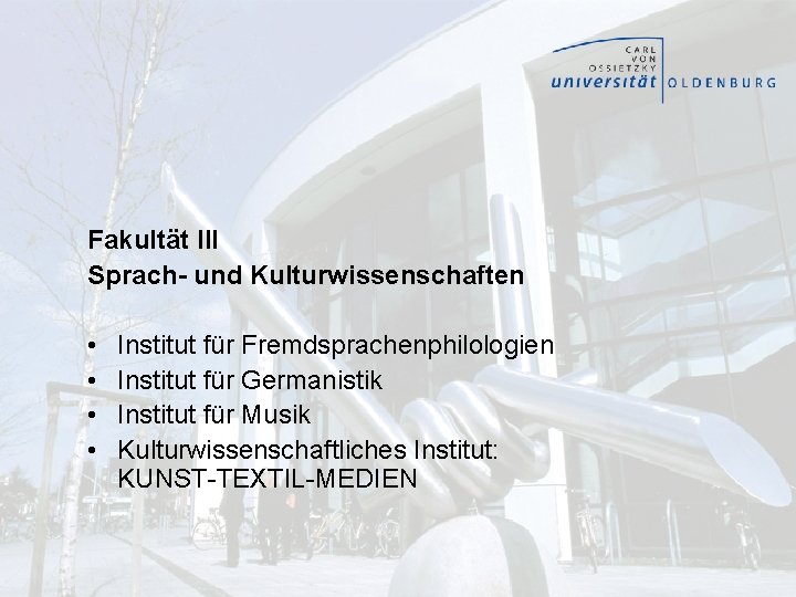 Fakultät III Sprach- und Kulturwissenschaften • • Institut für Fremdsprachenphilologien Institut für Germanistik Institut