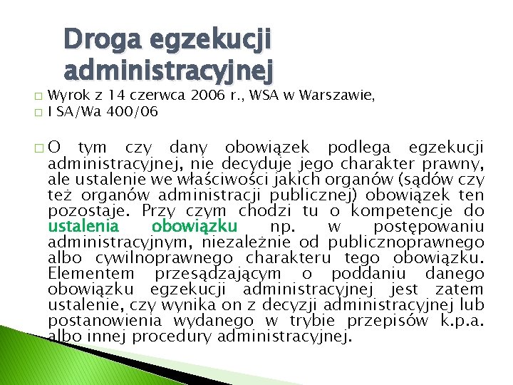 � � Droga egzekucji administracyjnej Wyrok z 14 czerwca 2006 r. , WSA w