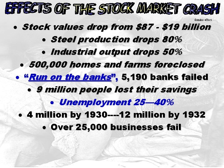 domino effect · Stock values drop from $87 - $19 billion · Steel production