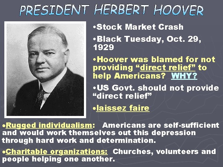  • Stock Market Crash • Black Tuesday, Oct. 29, 1929 • Hoover was