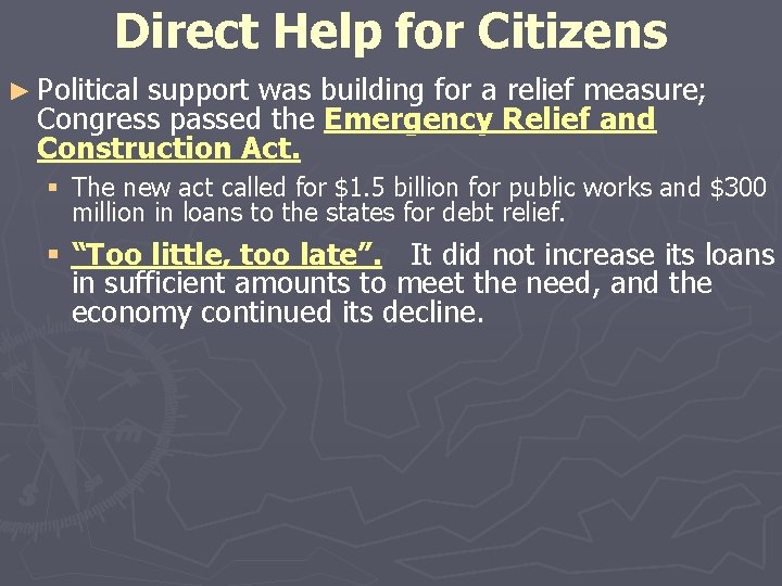 Direct Help for Citizens ► Political support was building for a relief measure; Congress