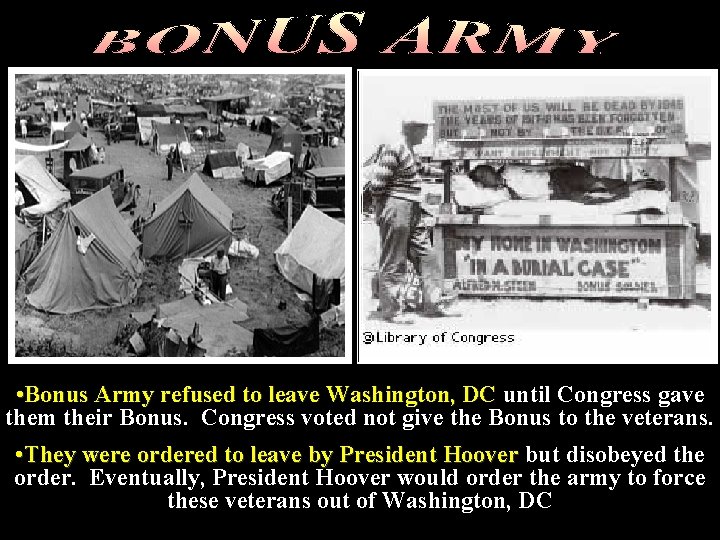 DEBTS • Bonus Army refused to leave Washington, DC until Congress gave them their