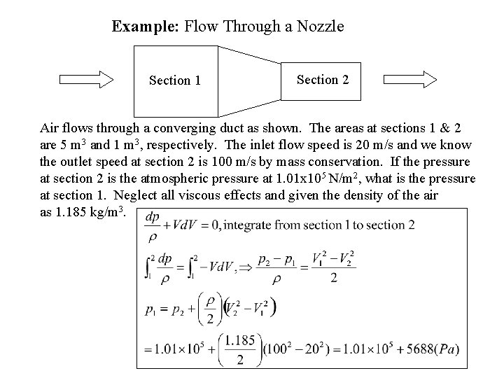 Example: Flow Through a Nozzle Section 1 Section 2 Air flows through a converging