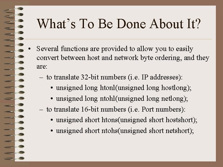 What’s To Be Done About It? • Several functions are provided to allow you What’s To Be Done About It? • Several functions are provided to allow you