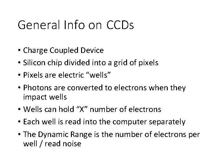 General Info on CCDs • Charge Coupled Device • Silicon chip divided into a