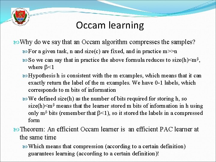 Occam learning Why do we say that an Occam algorithm compresses the samples? For