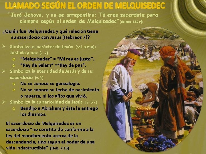 “Juró Jehová, y no se arrepentirá: Tú eres sacerdote para siempre según el orden