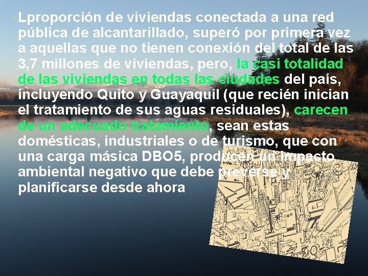  • Lproporción de viviendas conectada a una red pública de alcantarillado, superó por