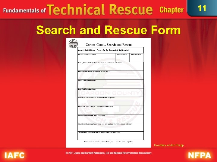 11 Search and Rescue Form Courtesy of Jon Trapp 